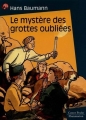 Couverture Le mystère des grottes oubliées Editions Flammarion (Castor poche) 1981