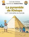 Couverture Le fil de l'Histoire raconté par Ariane & Nino : La pyramide de Khéops : La 1re merveille du monde Editions Dupuis 2018