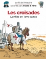 Couverture Le fil de l'Histoire raconté par Ariane & Nino : Les croisades : Conflits en Terre sainte Editions Dupuis 2018