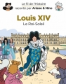 Couverture Le fil de l'Histoire raconté par Ariane & Nino : Louis XIV : Le Roi-Soleil Editions Dupuis 2018