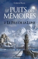 Couverture Le puits des mémoires, tome 2  : Le fils de la lune Editions Scrineo 2012