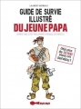 Couverture Le guide de survie illustré du jeune papa Editions Leduc.s (Tut-tut) 2016
