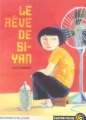 Couverture Le rêve de Si-Yan Editions Flammarion (Castor poche - Histoires d'ailleurs) 2007