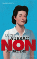 Couverture Lucie Aubrac : Non au nazisme Editions Actes Sud (Junior - Ceux qui ont dit non) 2014