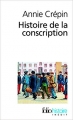 Couverture Histoire de la conscription Editions Folio  (Histoire) 2009