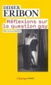 Couverture Réflexions sur la question gay Editions Flammarion (Champs - Essais) 2012
