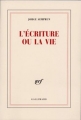 Couverture L'écriture ou la vie Editions Gallimard  (Blanche) 1994