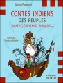 Couverture Contes indiens des peuples Apache, Cheyenne et Iroquois Editions de La Martinière (Les plus belles légendes) 2007