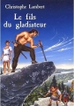 Couverture Le fils du gladiateur Editions Bayard (Jeunesse) 2004
