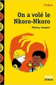 Couverture On a volé le Nkoro-Nkoro Editions du Polar 2010