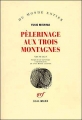 Couverture Pèlerinage aux trois montagnes Editions Gallimard  (Du monde entier) 1997