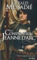 Couverture La conspiration Jeanne d'Arc, tome 1 Editions de Borée (Vents d'histoire) 2018