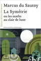 Couverture La Symétrie ou les maths au clair de lune Editions Héloïse d'Ormesson 2012
