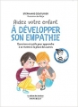 Couverture Le cabinet des émotions : Aider votre enfant à développer son empathie Editions Marabout (Le cabinet des émotions) 2018