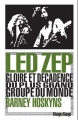 Couverture Led Zep : Gloire et décadence du plus grand groupe du monde Editions Rivages (Rouge) 2014