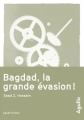 Couverture Bagdad, la grande évasion Editions Agullo (Fiction) 2017