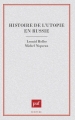 Couverture Histoire de l'utopie en Russie Editions Presses universitaires de France (PUF) (Ecriture) 1995