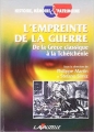 Couverture L'empreinte de la guerre: de la Grèce classique à la Tchétchénie Editions Lavauzelle 2006