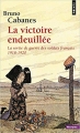 Couverture La victoire endeuillée : la sortie de guerre des soldats français, 1918-1920 Editions Points 2014
