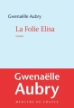 Couverture La folie Elisa Editions Mercure de France (Bleue) 2018