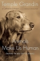 Couverture Animals Make Us Human: Creating the Best Life for Animals Editions Mariner Books 2010