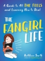 Couverture The Fangirl Life : A Guide to All the Feels and Learning How to Deal Editions Tarcher 2016