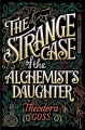 Couverture The Extraordinary Adventures of the Athena Club, book 1: The Strange Case of the Alchemist's Daughter Editions Simon & Schuster 2017