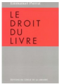 Couverture Le Droit du Livre Editions du Cercle de la librairie 2000