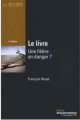 Couverture Le livre- Une Filière en danger? Editions La documentation française (Les études de la documentation) 2013