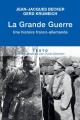 Couverture La Grande Guerre, une histoire franco-allemande Editions Tallandier (Texto) 2012
