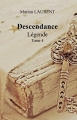 Couverture Descendance, tome 4 : Legende Editions Autoédité 2018