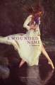 Couverture A Wounded Name Editions Lerner Publishing 2013