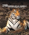 Couverture Tigre : Le seigneur de la jungle Editions Empreintes & territoires 2010