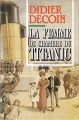 Couverture La femme de chambre du Titanic Editions France Loisirs (Romans historiques) 1991
