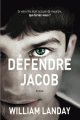 Couverture Défendre Jacob Editions Michel Lafon (Thriller) 2012