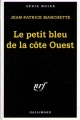 Couverture Le Petit Bleu de la côte Ouest Editions Gallimard  (Série noire) 1976