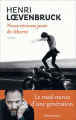 Couverture Nous rêvions juste de liberté Editions Flammarion 2015