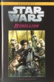 Couverture Star Wars (Légendes) : Rébellion, tome 1 : Jusqu'au dernier ! Editions Hachette 2018