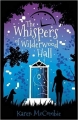 Couverture The Whispers of Wilderwood Hall Editions Scholastic 2016