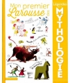 Couverture Mon Premier Larousse des Légendes de la Mythologie Editions Larousse 2015