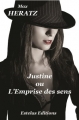 Couverture Justine ou l'emprise des sens Editions Estelas 2015