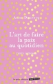 Couverture L'art de faire la paix au quotidien Editions Marabout (Les petits collectors) 2010