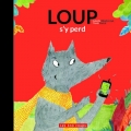 Couverture Loup s'y perd Editions Les 400 Coups 2014