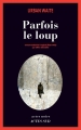 Couverture Parfois le loup Editions Actes Sud (Actes noirs) 2016