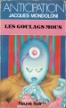 Couverture Les goulags mous Editions Fleuve (Noir - Anticipation) 1984