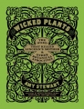 Couverture Wicked Plants: The Weeds That Killed Lincoln's Mother and Other Botanical Atrocities Editions Algonquin 2009