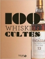 Couverture 100 Whiskies cultes Editions Solar 2013