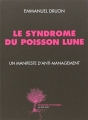 Couverture Le syndrome du poisson lune : Un manifeste d'anti-management Editions Actes Sud (Domaine du possible) 2015