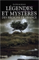 Couverture Légendes et mystères des régions de France Editions Robert Laffont (Bouquins) 2015