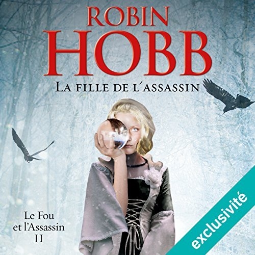 Les Femmes Et L'assassin Le fou et l'assassin, tome 2 : La fille de l'assassin | Livraddict